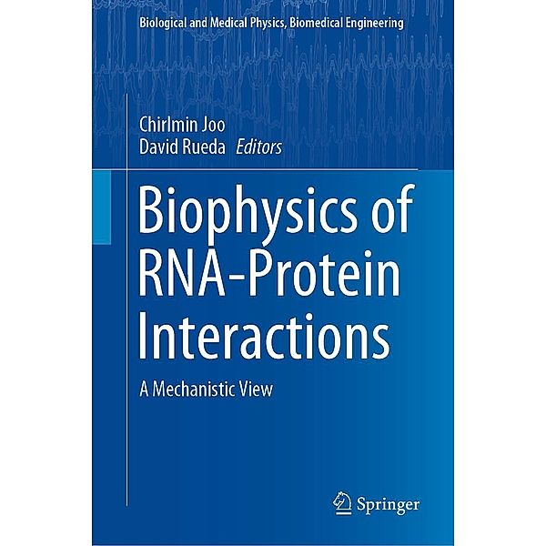 Biophysics of RNA-Protein Interactions / Biological and Medical Physics, Biomedical Engineering