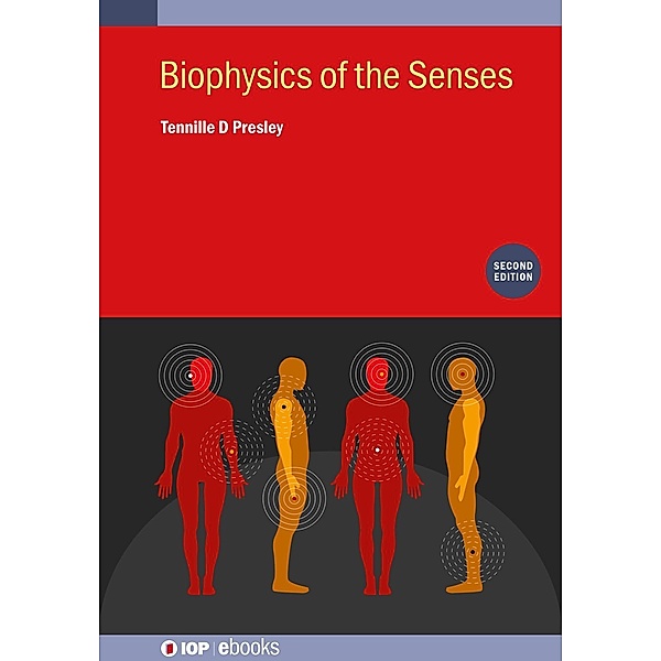 Biophysics of the Senses (Second Edition), Tennille D Presley