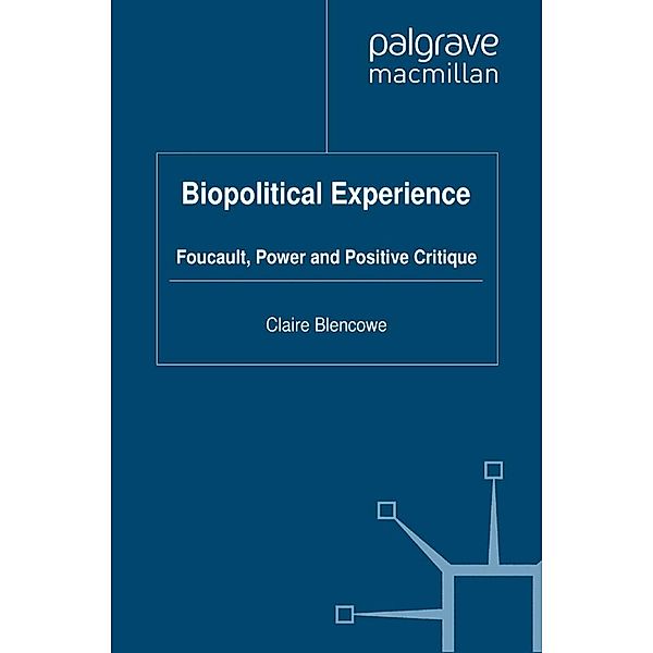 Biopolitical Experience, C. Blencowe