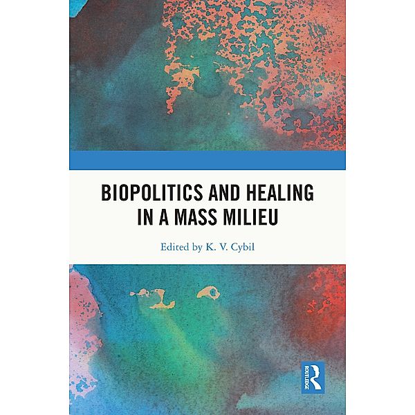 Biopolitics and Healing in a Mass Milieu