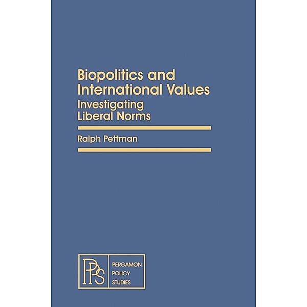 Biopolitics and International Values, Ralph Pettman