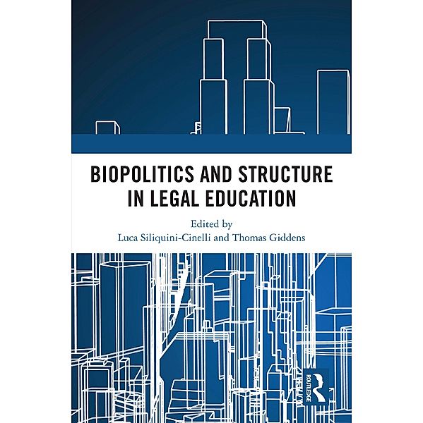 Biopolitics and Structure in Legal Education