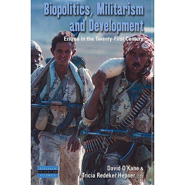 Biopolitics, Militarism, and Development / Dislocations Bd.6