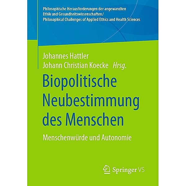 Biopolitische Neubestimmung des Menschen / Philosophische Herausforderungen der angewandten Ethik und Gesundheitswissenschaften/ Philosophical Challenges of Applied Ethics and Health Sciences