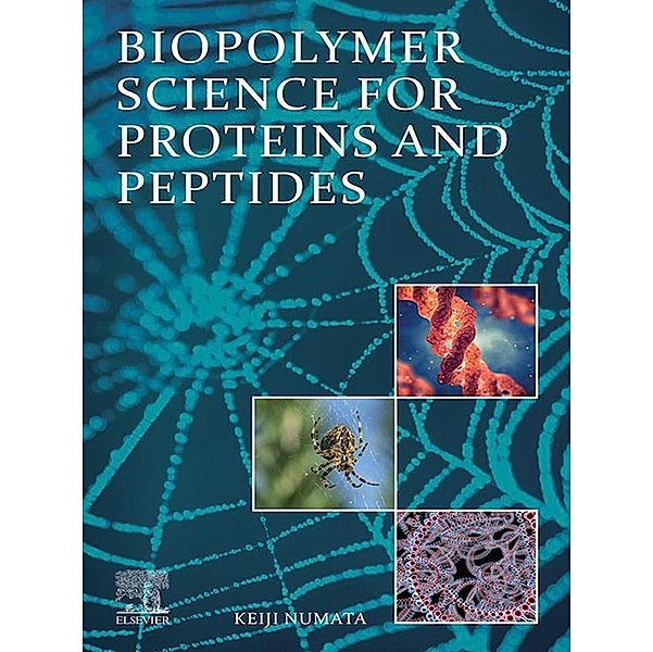 Biopolymer Science for Proteins and Peptides, Keiji Numata