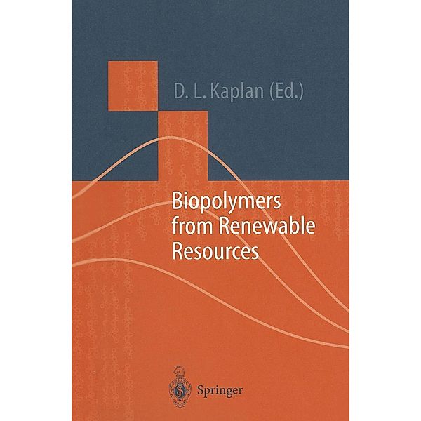 Biopolymers from Renewable Resources / Macromolecular Systems - Materials Approach