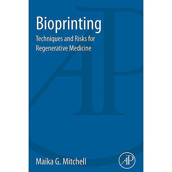 Bioprinting, Maika G. Mitchell