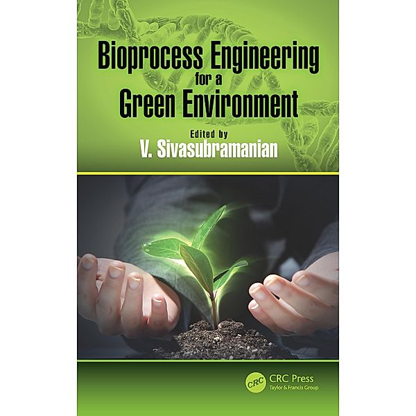 Bioprocess Engineering for a Green Environment