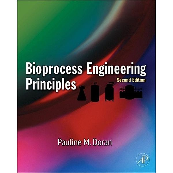 Bioprocess Engineering Principles, Pauline M. Doran