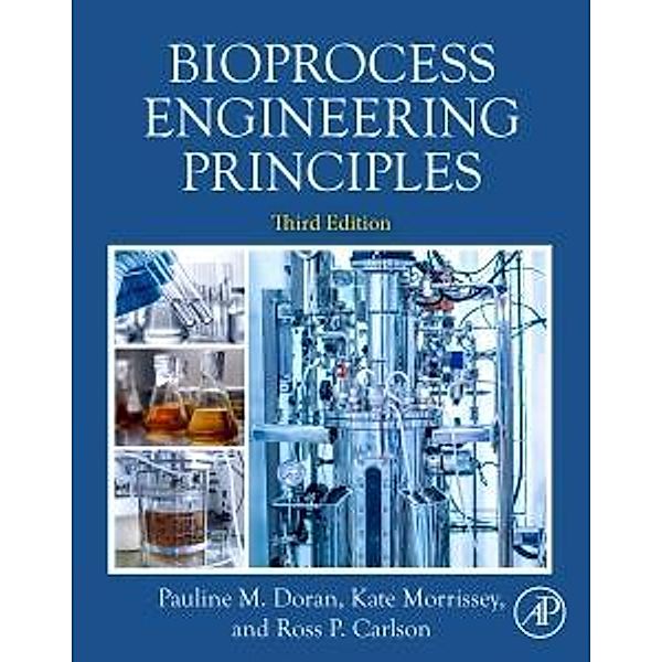 Bioprocess Engineering Principles, Pauline M Doran, Ross Carlson, Kate Morrissey