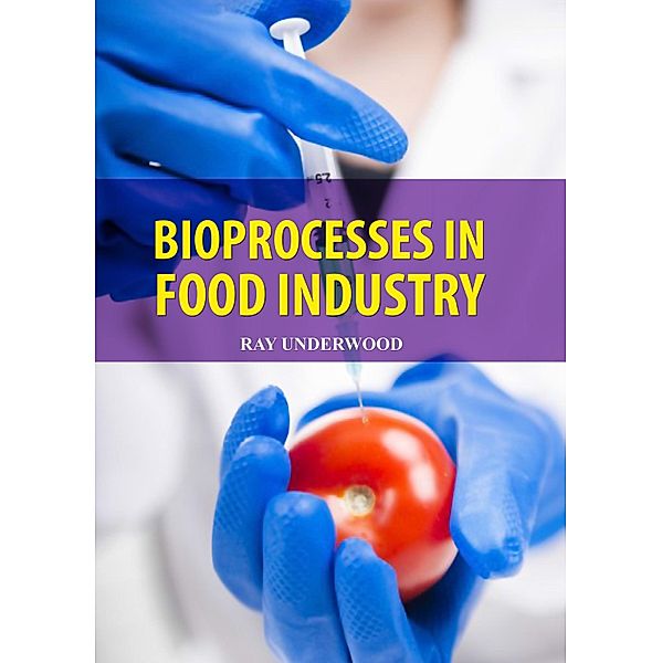 Bioprocesses in Food Industry, Ray Underwood