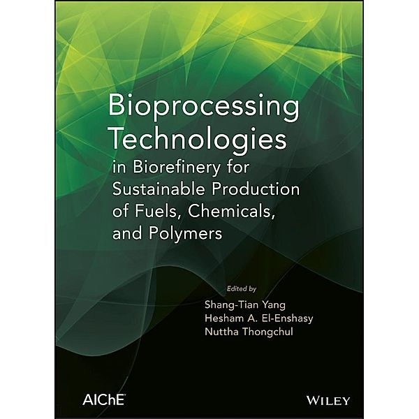 Bioprocessing Technologies in Biorefinery for Sustainable Production of Fuels, Chemicals, and Polymers