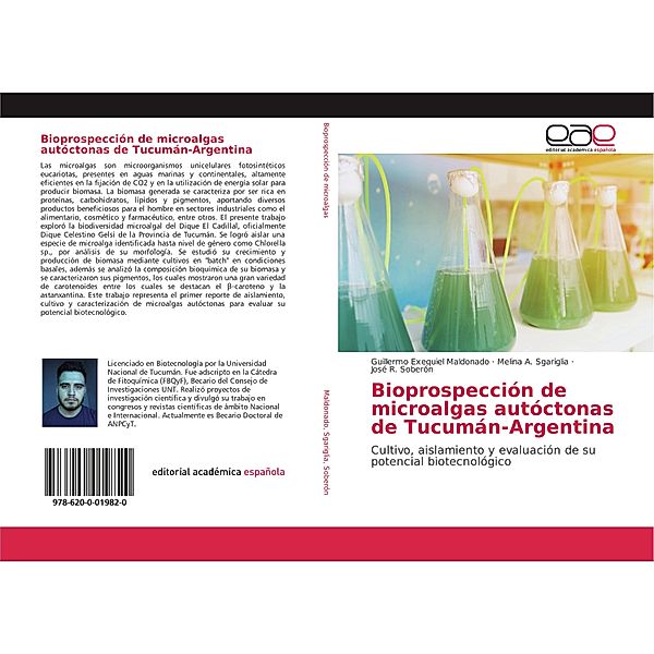 Bioprospección de microalgas autóctonas de Tucumán-Argentina, Guillermo Exequiel Maldonado, Melina A. Sgariglia, José R. Soberón