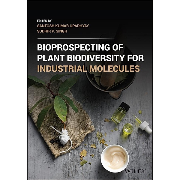 Bioprospecting of Plant Biodiversity for Industrial Molecules