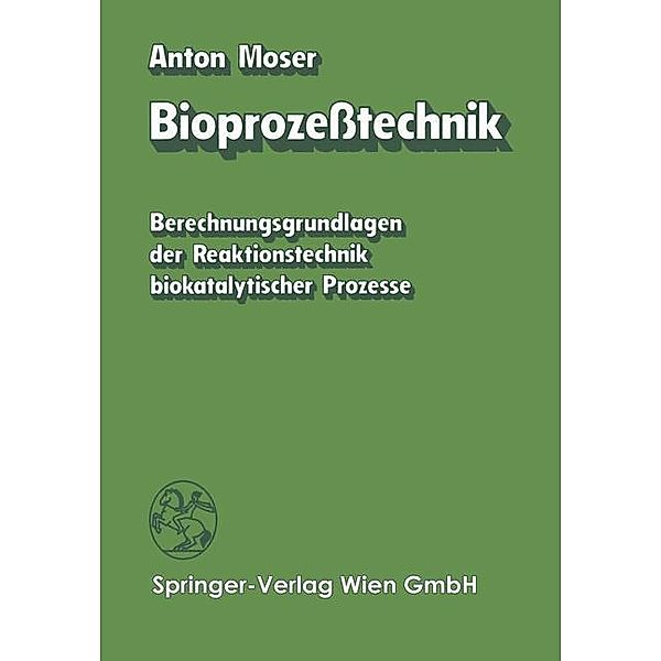 Bioprozeßtechnik, A. Moser