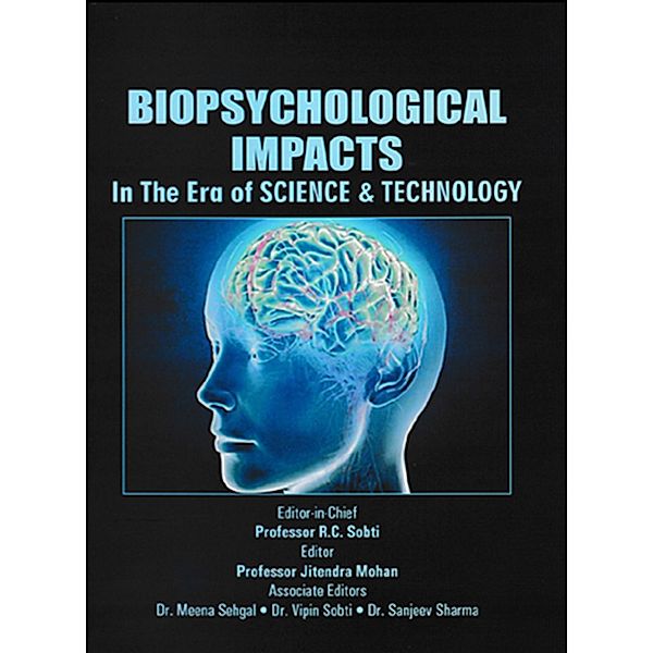 Biopsychological Impacts (In The Era Of Science And Technology), R. C. Sobti, Jitendra Mohan