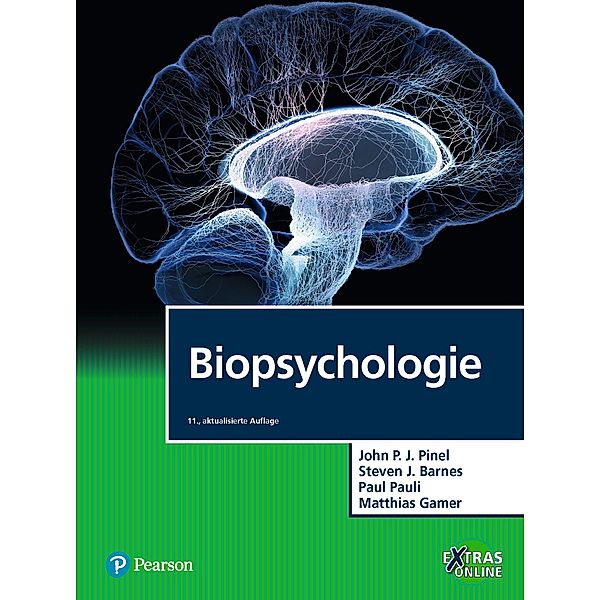 Biopsychologie / Pearson Studium - Psychologie, John P. J. Pinel, Steven J. Barnes, Paul Pauli, Matthias Gamer