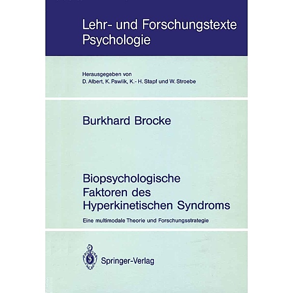 Biopsychologische Faktoren des Hyperkinetischen Syndroms / Lehr- und Forschungstexte Psychologie Bd.44, Burkhard Brocke