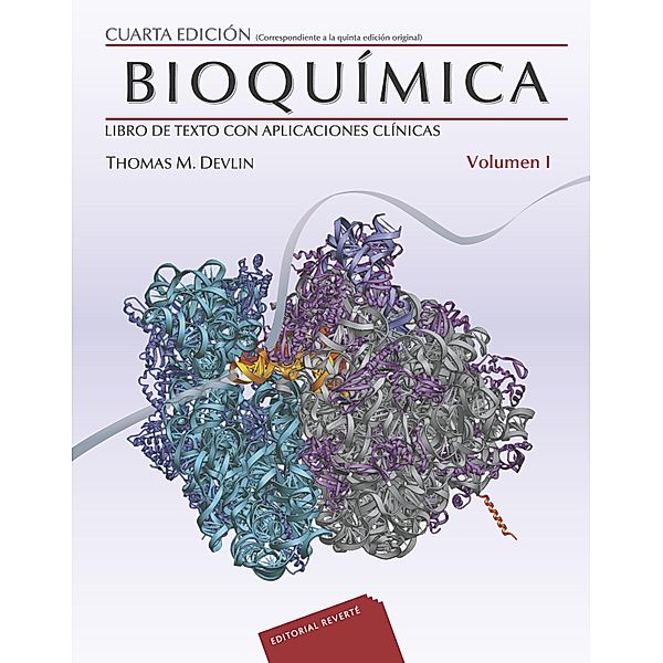 Bioquímica con aplicaciones clínicas. Volumen 1, Thomas M Devlin