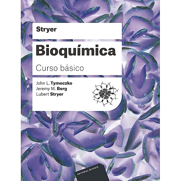 Bioquímica. Curso básico, Lubert L. Stryer, Jeremy M. Berg, John L. Tymoczko