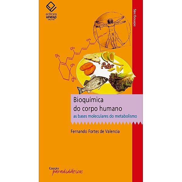 Bioquímica do corpo humano, Fernando Fortes Valencia