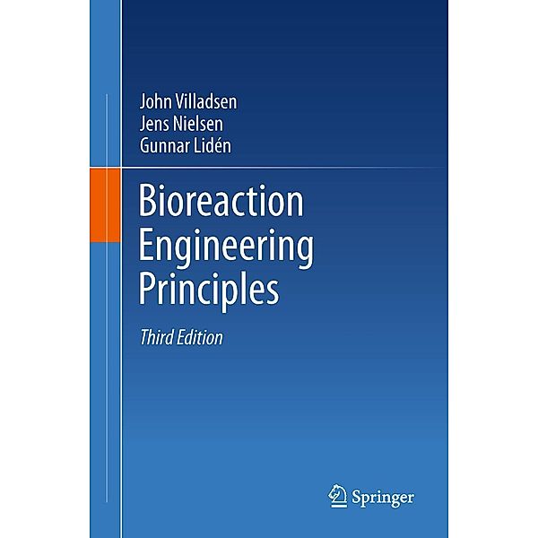 Bioreaction Engineering Principles, John Villadsen, Jens Nielsen, Gunnar Lidén