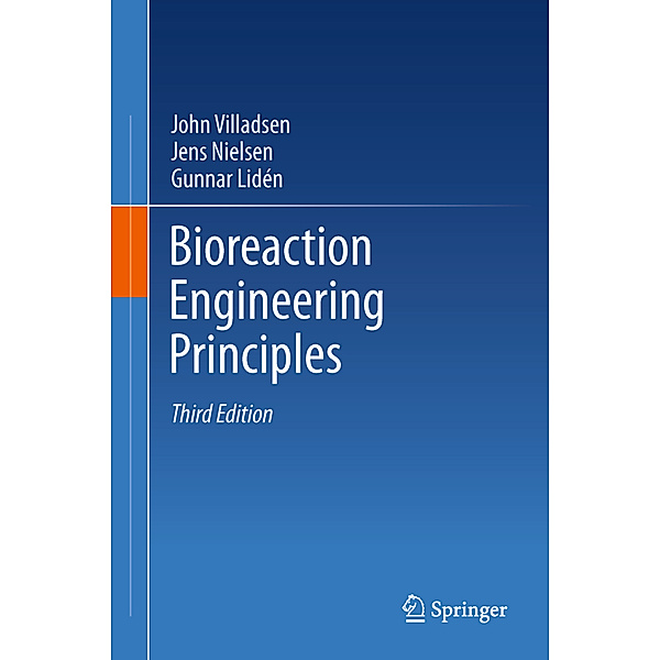 Bioreaction Engineering Principles, John Villadsen, Jens Nielsen, Gunnar Lidén