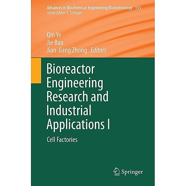 Bioreactor Engineering Research and Industrial Applications I / Advances in Biochemical Engineering/Biotechnology Bd.155