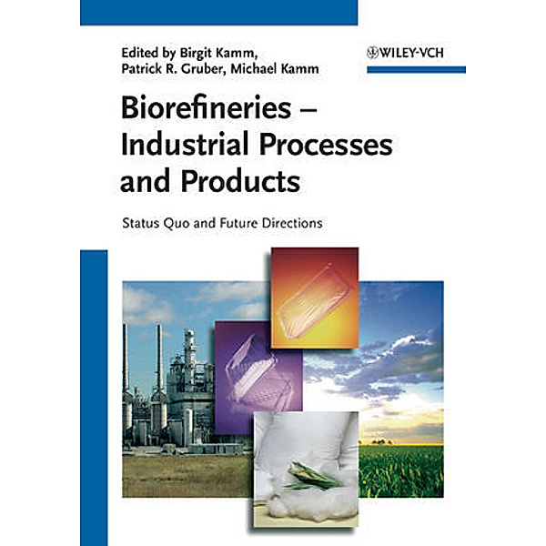 Biorefineries - Industrial Processes and Products