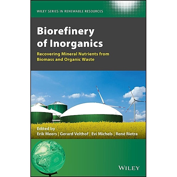 Biorefinery of Inorganics / Wiley Series in Renewable Resources