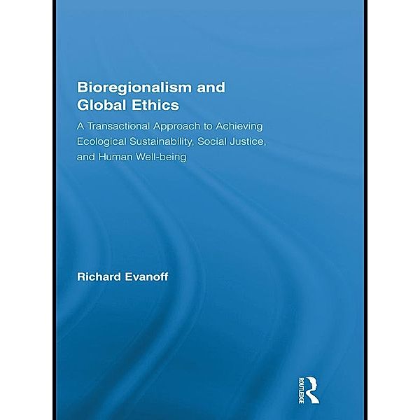 Bioregionalism and Global Ethics, Richard Evanoff