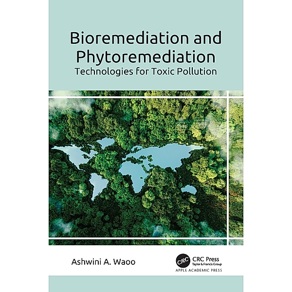 Bioremediation and Phytoremediation, Ashwini A. Waoo