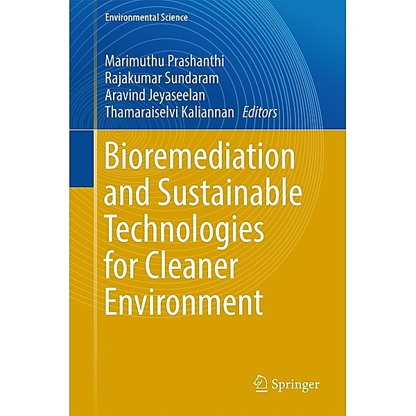 Bioremediation and Sustainable Technologies for Cleaner Environment / Environmental Science and Engineering
