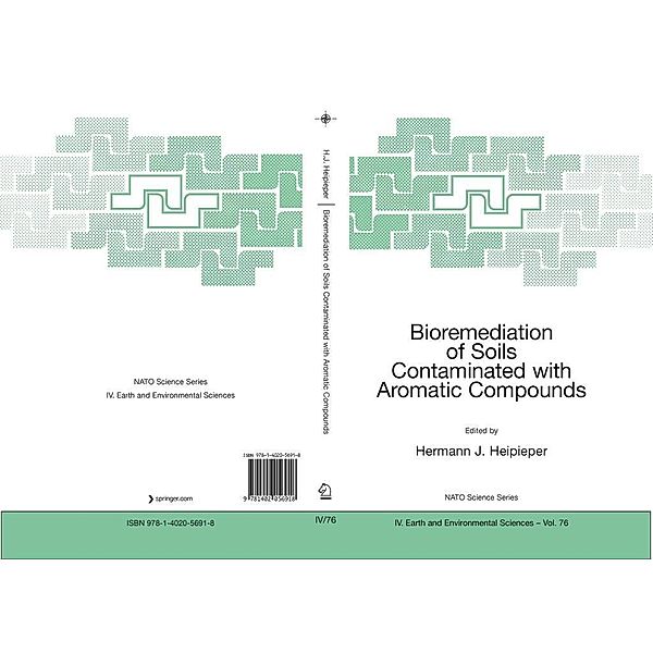 Bioremediation of Soils Contaminated with Aromatic Compounds / NATO Science Series: IV: Bd.76