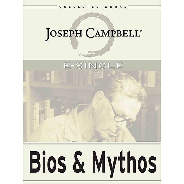Bios and Mythos / E-Singles, Joseph Campbell