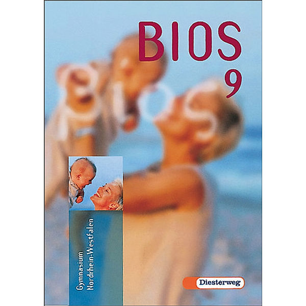 Bios, Ausgabe Nordrhein-Westfalen: 9. Schuljahr, Rainer Drös, Eva-Maria Meier-Drös, Ulf Erdmann, Andrea Erdmann, Helmut Gaßmann, Johanna Weiß