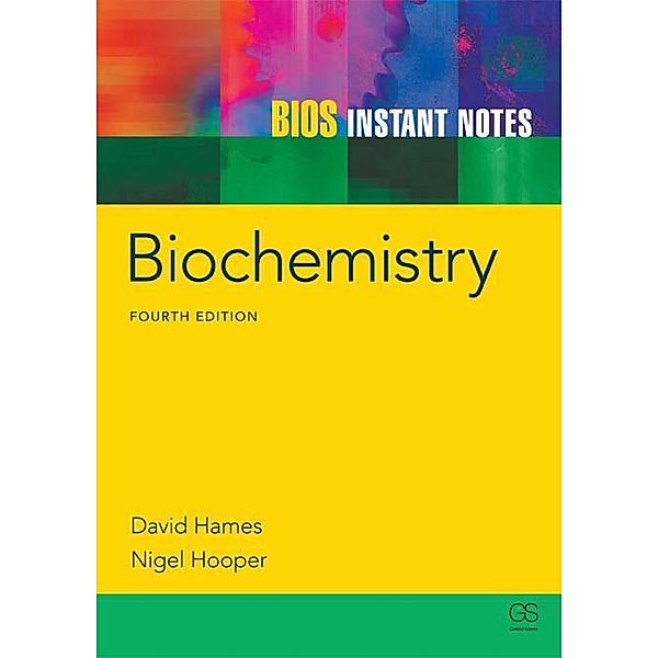 BIOS Instant Notes in Biochemistry, David Hames, Nigel Hooper