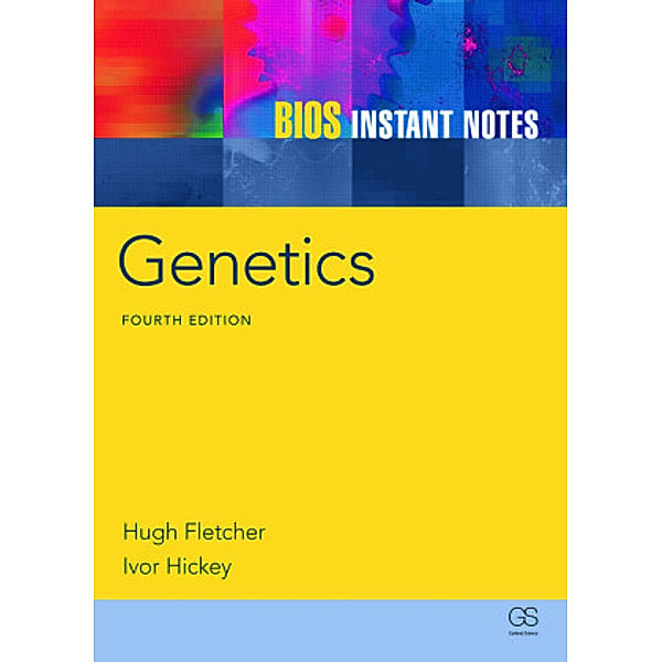 BIOS Instant Notes in Genetics, Hugh Fletcher, Ivor Hickey