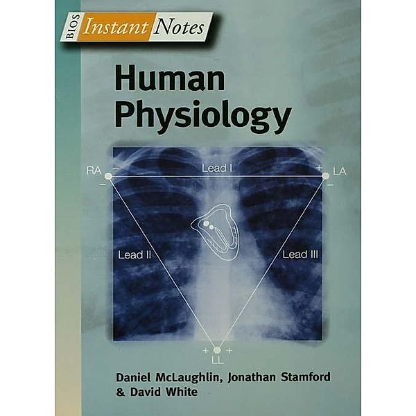BIOS Instant Notes in Human Physiology, Daniel McLaughlin, Jonathan Stamford, David White