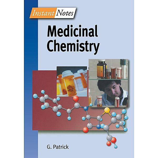 BIOS Instant Notes in Medicinal Chemistry, Graham Patrick