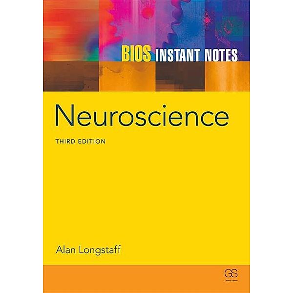 BIOS Instant Notes in Neuroscience, Alan Longstaff, Michael R. Ronczkowski