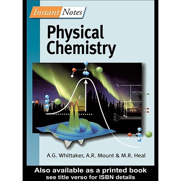 BIOS Instant Notes in Physical Chemistry, Gavin Whittaker, Andy Mount, Matthew Heal