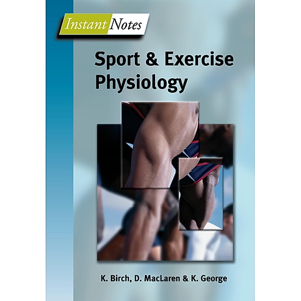 BIOS Instant Notes in Sport and Exercise Physiology, Karen Birch, Keith George, Don McLaren