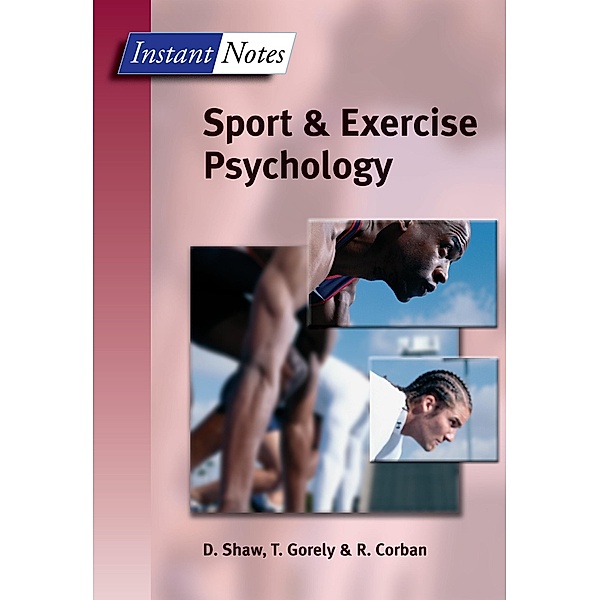 BIOS Instant Notes in Sport and Exercise Psychology, Dave Shaw, Trish Gorely, Rod Corban