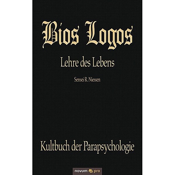 Bios Logos - Lehre des Lebens, Sensei R. Niessen