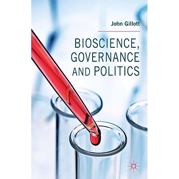 Bioscience, Governance and Politics, J. Gillott