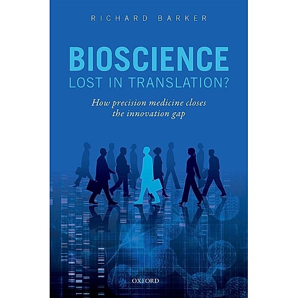 Bioscience - Lost in Translation?, Richard Barker