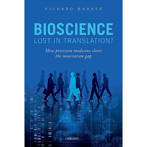 Bioscience - Lost in Translation?, Richard Barker