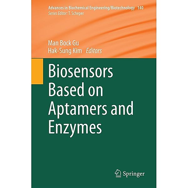 Biosensors Based on Aptamers and Enzymes / Advances in Biochemical Engineering/Biotechnology Bd.140