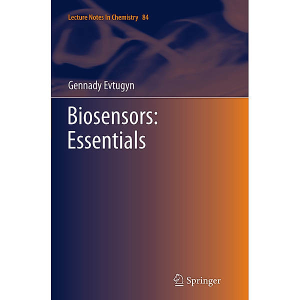 Biosensors: Essentials, Gennady Evtugyn